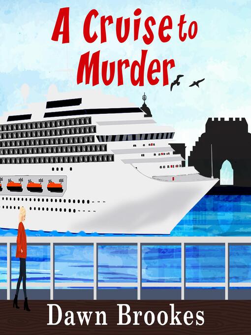 Title details for A Cruise to Murder by Dawn Brookes - Available